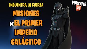 fortnite star wars evento encuentra la fuerza misiones el primer imperio galactico