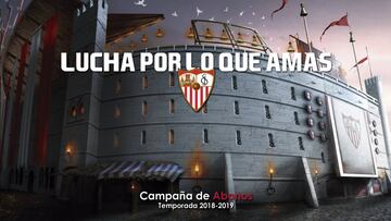 "Lucha por lo que amas", lema de la campa?a de abonos del Sevilla