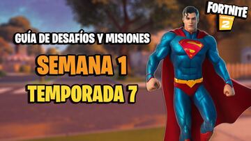 Fortnite | Desaf&iacute;os Semana 1 Temporada 7: c&oacute;mo completar todas las misiones y recompensas