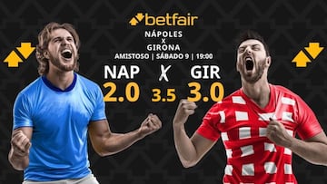 Nápoles vs. Girona: horario, dónde ver y pronósticos