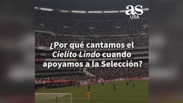 ¿Por qué se canta Cielito Lindo cuando juega México?