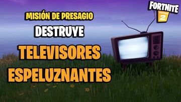 ¿Dónde están los televisores espeluznantes en Fortnite?