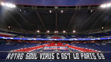 This handout photograph taken and released by the UEFA on March 11, 2020, shows a banner reading &quot;Our only virus is Paris SG&quot;   inside the empty stadium prior to the UEFA Champions League round-of-16 second leg football match between Paris Saint