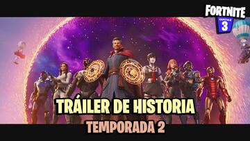 Tráiler de historia de Temporada 2 de Fortnite Capítulo 3: Doctor Strange y más