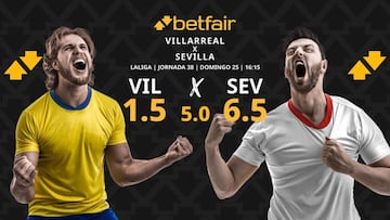 Villarreal CF vs. Sevilla FC: horario, dónde ver, pronósticos y clasificación