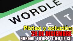 Wordle en español, científico y tildes para el reto de hoy 28 de diciembre: pistas y solución
