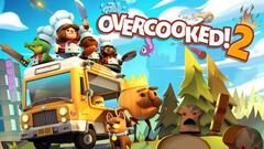Overcooked 2: entre fogones y a lo loco