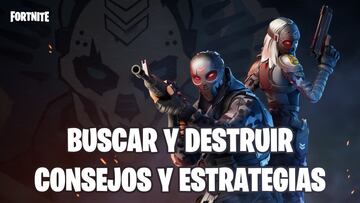 Fortnite: trucos, consejos, trucos y estrategias para Buscar y destruir