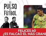 El Pulso del Fútbol EN VIVO: Felices 40 ¿Es Falcao el más grande?