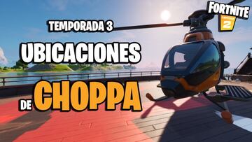 Fortnite: dónde encontrar helicópteros Choppa en la Temporada 3