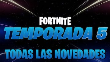 Fortnite Temporada 5: notas del parche 15.00, cambios y novedades