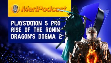 MeriPodcast 17x26 | Todo sobre PS5 Pro, Star Wars: The Acolyte y análisis Rise of the Ronin y Dragon’s Dogma 2