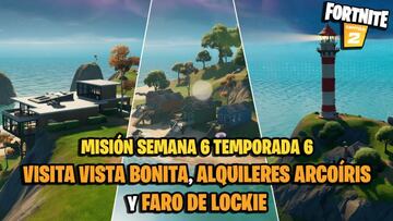 &iquest;D&oacute;nde est&aacute;n Vista Bonita, Alquileres Arco&iacute;ris y Faro de Lockie en Fortnite Temporada 6?