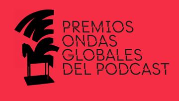 ‘La firma de Dios’, ‘Radio Ambulante’ y ‘El silenci de la Rambla’ de SER Podcast, ganadores de los II Premios Ondas Globales del Podcast