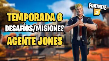 Fortnite Temporada 6: desafíos/misiones del Agente Jones; cómo completarlos y recompensas