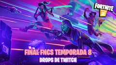 FNCS Temporada 8 de Fortnite - Final: fechas, horarios y cómo conseguir drops de Twitch