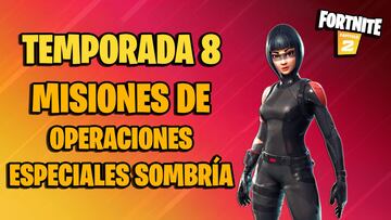 Misiones de Operaciones Especiales Sombría en Fortnite Temporada 8; cómo completarlas y sus recompensas