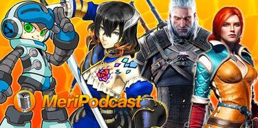 MeriPodcast 8x35: Análisis The Witcher 3, Kickstarter viejas franquicias
