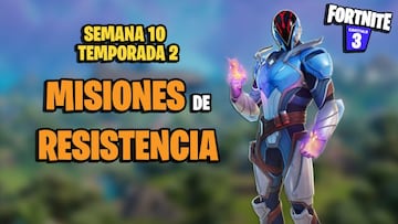 Fortnite Temporada 2: misiones de Resistencia Semana 10