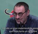 Sarri: "Kepa tenía razón pero su conducta no fue la correcta"