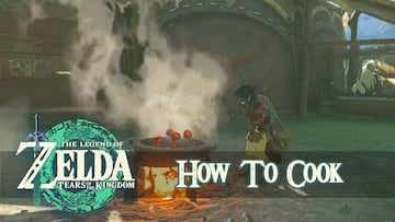 The Legend of Zelda: Tears of the Kingdom - how to cook, best recipes