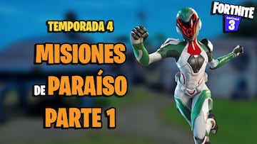 Fortnite Temporada 4: gu&iacute;a de Misiones Para&iacute;so Parte 1