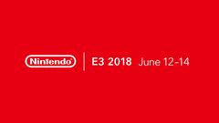 E3 2018: Nintendo revela la fecha y hora de su presentación