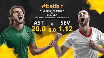 Atlético Astorga FC vs. Sevilla FC: horario, TV, estadísticas, cuadro y pronósticos