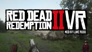 Un mod adapta Red Dead Redemption 2 a la VR y el resultado es espectacular