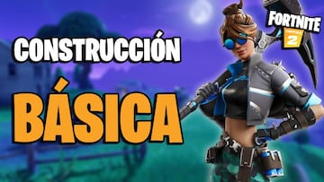 Fortnite: gu&iacute;a de construcci&oacute;n b&aacute;sica