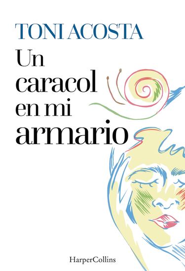 La actriz Toni Acosta debuta como escritora con ‘Un caracol en mi armario’