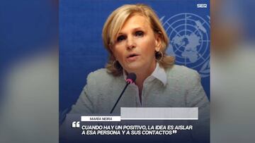 La OMS dice lo que deben hacer los equipos si detectan un positivo