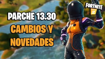 Fortnite - Notas del parche 13.30: cambios y novedades