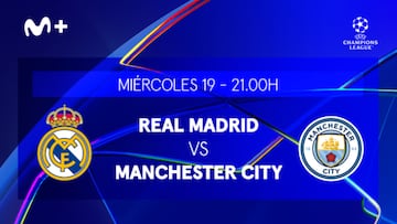 Real Madrid Manchester City en Movistar Plus+