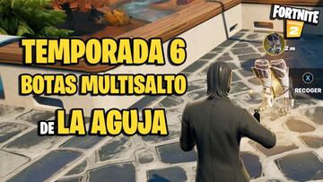 &iquest;C&oacute;mo conseguir las Botas Multisalto de La Aguja en Fortnite Temporada 6?