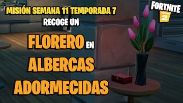 ¿Dónde recoger floreros en Albercas Adormecidas en Fortnite Temporada 7?