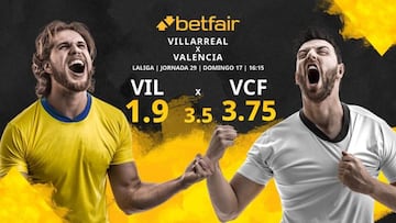 Villarreal CF vs. Valencia CF: horario, TV, estadísticas, clasificación y pronósticos