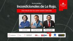 AS, ADN, Futuro y Santander presentan Incondicionales de la Roja: la previa de Chile-Paraguay