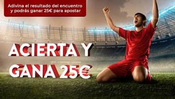 Acierta el resultado y gana 25€ para apostar