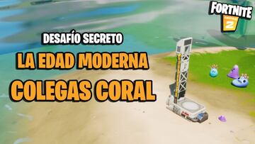 Desaf&iacute;o secreto de Fortnite: d&oacute;nde est&aacute;n los Colegas Coral de la Edad Moderna