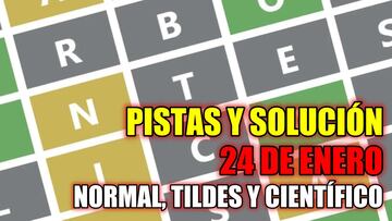 Wordle en español, científico y tildes para el reto de hoy 24 de enero: pistas y solución