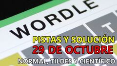 Wordle en español, científico y tildes para el reto de hoy 29 de octubre: pistas y solución