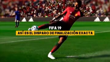 FIFA 19: Así es Finalización Exacta, el nuevo sistema de tiros