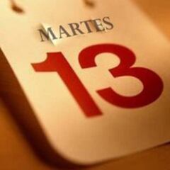 Por qué se dice que el martes 13 es de mala suerte