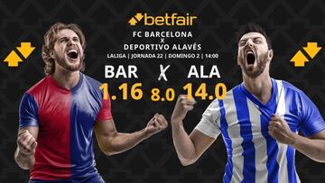 FC Barcelona vs. Deportivo Alavés: horario, dónde ver, pronósticos y clasificación