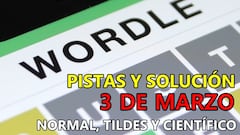 Wordle en español, científico y tildes para el reto de hoy 3 de marzo: pistas y solución