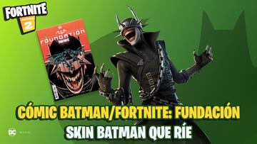 Cómic Batman/Fortnite: Fundación; skin Batman que Ríe, fecha de lanzamiento y más