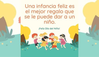 ¡Feliz Día del Niño! Las mejores frases e imágenes para celebrar este 30 de abril