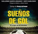 El libro 'Sueños de gol' cuenta el origen de las estrellas