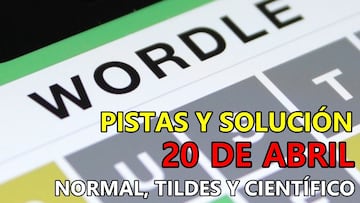 Wordle en español, científico y tildes para el reto de hoy 20 de abril: pistas y solución